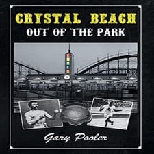 Image of Crystal Beach Out of the Park Gary Pooler Hardcover FriesenPress