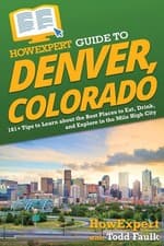 Image of Guide to Denver, Colorado 101+ Tips to Learn about the Best Places to Eat, Dr...