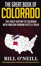 Image of The Great Book of Colorado: the Crazy History of Colorado with Amazing Random Fa