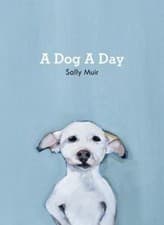 Image of A Dog A Day by Sally Muir HARDBACK 9781911216919