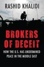 Image of Brokers of Deceit: How the US Has Undermined Peace in the Middle East by Khalidi