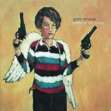 Image of Gordon Downie - Battle Of The Nudes - Vinyl Record - D6806z