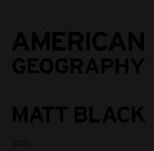 Image of American Geography : A Reckoning With a Dream, Hardcover Black, Matt, New