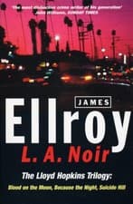 Image of L.A. Noir The Lloyd Hopkins Trilogy Blood on the Moon by James Ellroy PAPERBACK