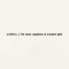 Image of Architects - Classic Symptoms Of A Broken S  [VINYL]