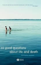 Image of 10 Good Questions About Life And Death by Christopher Belshaw - 9781405125772