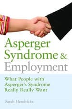 Image of Asperger Syndrome and Employment What People with Asperger Syndrome Really Re...