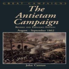 Image of The Antietam Campaign August-September 1862 John Cannan Paperback