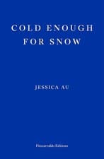 Image of Cold Enough for Snow - Paperback â€“ by Jessica Au