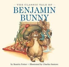 Image of THE CLASSIC TALE OF BENJAMIN BUNNY By Beatrix Potter & Charles Santore BRAND NEW