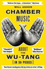 Image of Chamber Music: About the Wu-Tang (in 36 Pieces) by Will Ashon (English) Paperbac