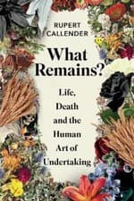 Image of What Remains? Callender Rupert Hardcover New