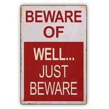 Image of Retro Vintage Sign Beware Of Well just Beware Vintage Décor Aluminum Metal Sign