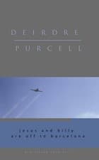 Image of Jesus and Billy Are Off to Barcelona, Paperback by Purcell, Deirdre, Brand Ne...