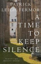 Image of A Time to Keep Silence by Fermor, Patrick Leigh [Paperback]