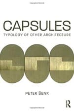 Image of Capsules: Typology of Other Architecture, Peter, #x160;enk 9781138280342 New..