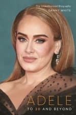 Image of Adele: To 30 and Beyond: The Unauthorized Biography by in New
