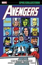 Image of AVENGERS EPIC COLLECTION: THE CROSSING LINE By Fabian Nicieza & Mark Gruenwald
