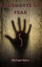 Image of Fragments of Fear 5 -  NEW Michael Kelso 2020-06-14