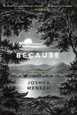 Image of Because: A Lyric Memoir, Mensch, Joshua, New Book