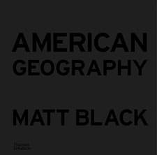 Image of American Geography: A Reckoning with a Dream by Matt Black 9780500545355 NEW
