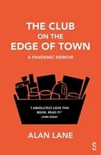Image of Hilary Benn - Club on the Edge of Town   A Pandemic Memoir - New Paper - X555z