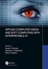 Image of Applied Computer Vision and Soft Computing with Interpretable AI by Swati V. Shi