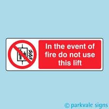 Image of In The Event Of Fire Do Not Use This Lift Safety Sign
