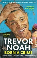 Image of Born A Crime by Trevor Noah PAPERBACK 9781473635302