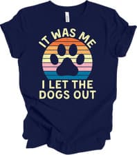 Image of It Was Me I Let The Dogs Out Funny Dog Lover Paw Print Retro Sunset T-Shirt