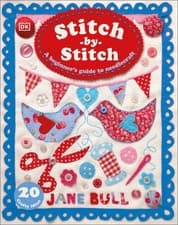 Image of Stitch-By-Stitch: A Beginner's Guide to Needlecraft by Bull, Jane [Hardback]