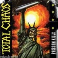 Image of TOTAL CHAOS – FREEDOM KILLS CD