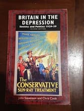 Image of Britain in the Depression: Society and Politics 1929-39 by John Stevenson, ...