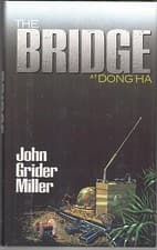 Image of Bridge at Dong Ha by John Miller - Colonel John Ripley USMC