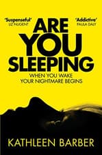 Image of Are You Sleeping -  NEW Kathleen Barber 2017