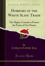 Image of Horrors of the White Slave Trade (Classic Reprint)
