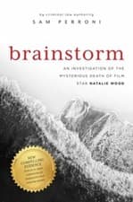 Image of Brainstorm: An Investigation of the Mysterious Death of Film Star Natalie Wood