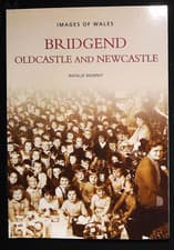 Image of Bridgend, Oldcastle and Newcastle History Book in old Photographs New
