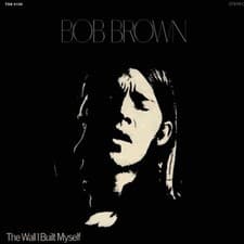 Image of The Wall I Built Myself by Bob Brown [Audio CD]