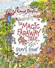 Image of The Magic Faraway Tree: Silky's Story by Enid Blyton Paperback