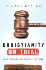Image of Christianity on Trial : A Lawyer Examines the Christian Faith, Paperback by L...