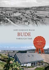 Image of Bude Through Time by Dawn G. Robinson 9781445617978 NEW Free UK Delivery