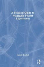 Image of A Practical Guide to Managing Tourist Experiences, Frochot 9780367894467 New..