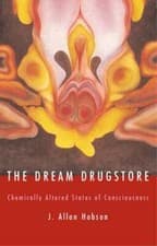 Image of The Dream Drugstore: Chemically Altered States of Consciousness by Hobson: New