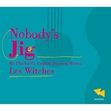 Image of Les Witches - Nobodys Jig [CD]