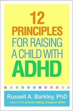 Image of 12 Principles for Raising a Child with Adhd - NEW Russell A. Bark 2020