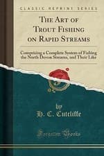 Image of The Art of Trout Fishing on Rapid Streams, H. C. C