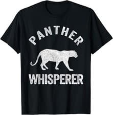 Image of Panther Whisperer Panther Lover Funny Panther Quote Gift Unisex T-Shirt