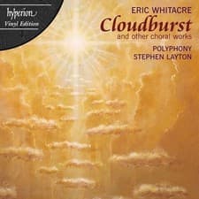Image of POLYPHONY/STEPHEN LAYTON ERIC WHITACRE: CLOUDBURST AND OTHER CHORAL WORKS NEW LP