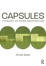 Image of Capsules: Typology of an Other Architecture - Paperback NEW Esenk, Peter 10/10/2